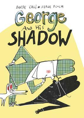 George and His Shadow by Davide Calì
