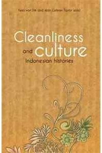 Cleanliness and Culture: Indonesian Histories by Jean Gelman Taylor, Kees van Dijk
