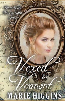 Vexed in Vermont by Marie Higgins