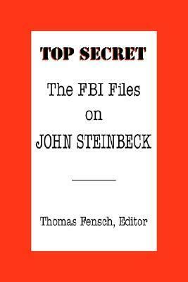 The FBI Files on John Steinbeck by Thomas C. Fensch