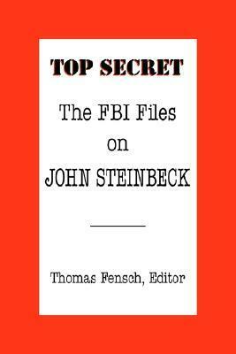 The FBI Files on John Steinbeck by Thomas C. Fensch