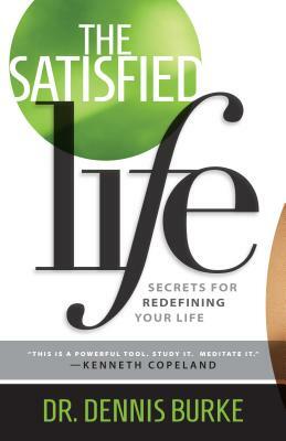 Satisfied Life by Dennis Burke