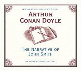 The Narrative of John Smith With Booklet by Arthur Conan Doyle
