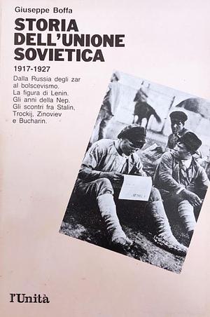 Storia dell'Unione Sovietica 1917-1927 by Giuseppe Boffa