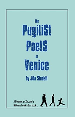 The Pugilist Poets of Venice by Jon Sindell