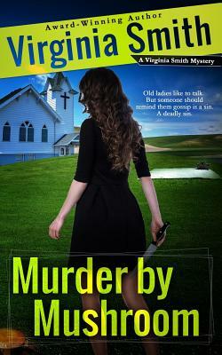 Murder by Mushroom by Virginia Smith