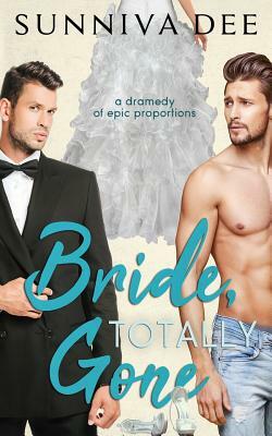 Bride, Totally Gone by Sunniva Dee