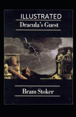 Dracula's Guest Illustrated by Bram Stoker