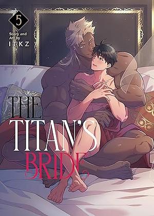 The Titan's Bride Volume 05 by ITKZ