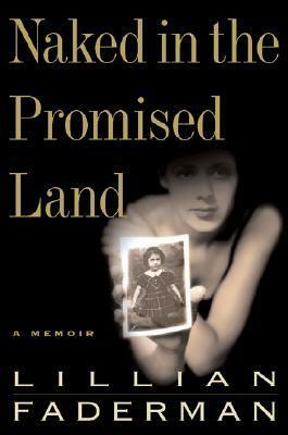 Naked in the Promised Land: A Memoir by Lillian Faderman