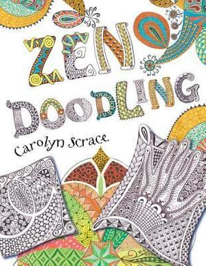 Zen Doodling by Carolyn Scrace