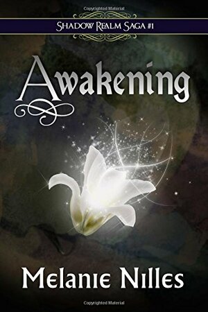 Awakening by Melanie Nilles