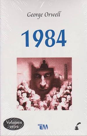 Mil novecientos ochenta y cuatro by George Orwell