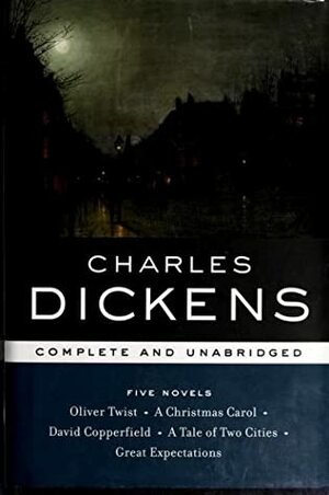 Five Novels: Oliver Twist, A Christmas Carol, David Copperfield, A Tale of Two Cities, Great Expectations by Charles Dickens