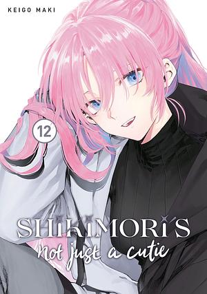Shikimori's Not Just a Cutie 12 by Keigo Maki