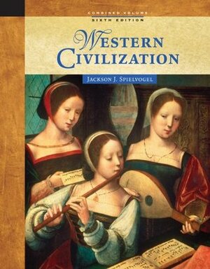 Western Civilization: Volume II: Since 1500 by Jackson J. Spielvogel