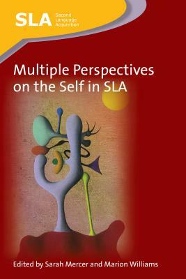 Multiple Perspectives on the Self in SLA by 