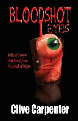 Bloodshot Eyes by Clive Carpenter