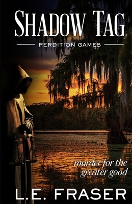 Shadow Tag, Perdition Games by L.E. Fraser