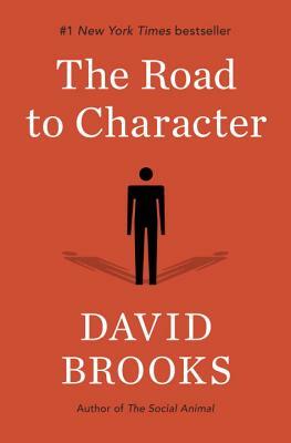 The Road to Character by David Brooks