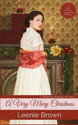 A Very Mary Christmas: A Pride and Prejudice Novella by Leenie Brown