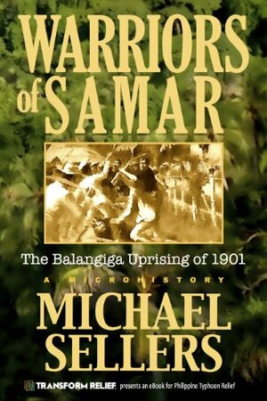 Warriors of Samar: Inside the Balangiga Massacre by Michael Sellers
