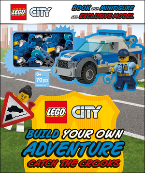 Lego City Build Your Own Adventure Catch the Crooks: With Minifigure and Exclusive Model [With Toy] by Tori Kosara