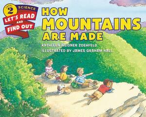 How Mountains Are Made by Kathleen Weidner Zoehfeld