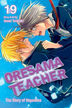 Oresama Teacher, Vol. 19 by Izumi Tsubaki