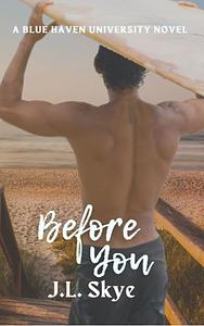Before you by J.L. Skye