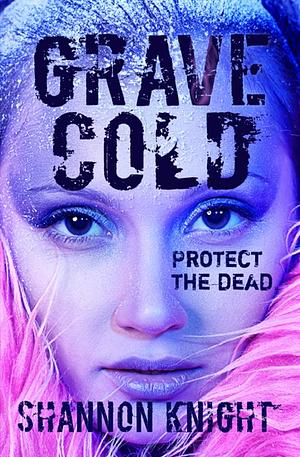 Grave Cold by Shannon Knight
