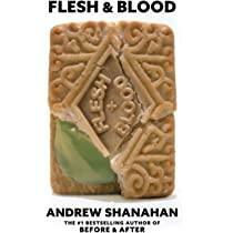 Flesh and Blood by Andrew Shanahan, Andrew Shanahan