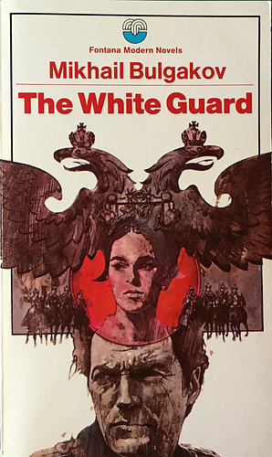 The White Guard by Mikhail Bulgakov, Michael Glenny