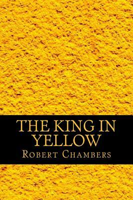 The King in Yellow by Robert W. Chambers