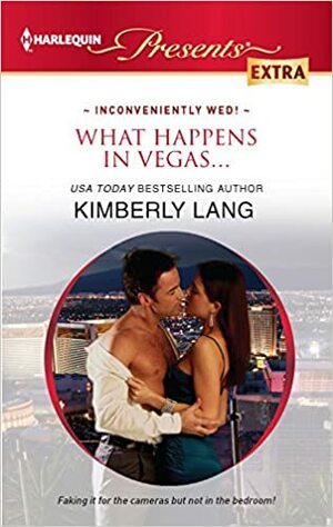 What Happens in Vegas... by Kimberly Lang