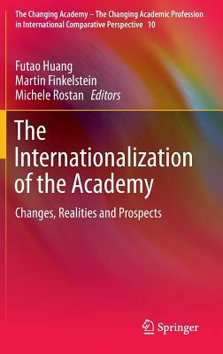 The Internationalization of the Academy: Changes, Realities and Prospects by 