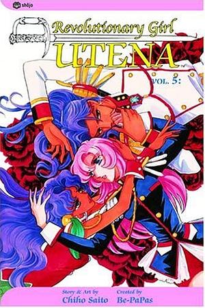Revolutionary Girl Utena, Vol. 5: To Blossom by Chiho Saitō