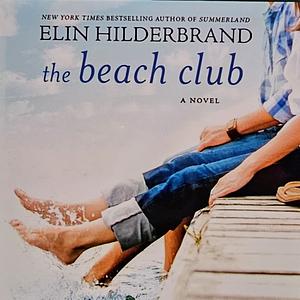 The Beach Club by Elin Hilderbrand