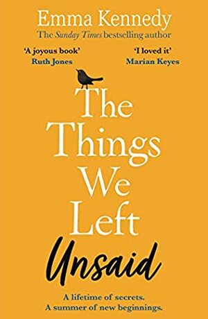 The Things We Left Unsaid: An unforgettable story of love and family by Emma Kennedy