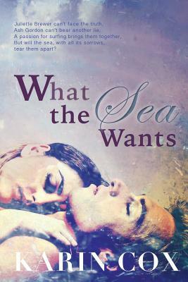 What the Sea Wants by Karin Cox
