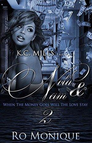 Nola & Neim 2: When The Money Goes, Will The Love Stay by Ro Monique, Ro Monique