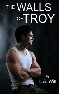 The Walls of Troy by L.A. Witt