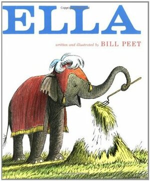 Ella by Bill Peet