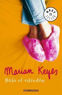 Bajo el edredón by Marian Keyes