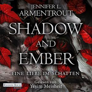 Shadow and Ember  by Jennifer L. Armentrout