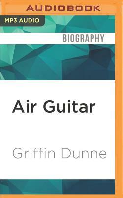 Air Guitar by Griffin Dunne