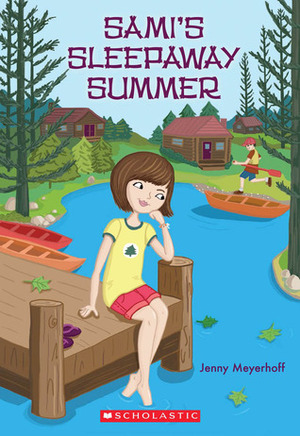 Sami's Sleepaway Summer by Jenny Meyerhoff