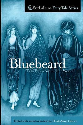Bluebeard Tales from Around the World by Heidi Anne Heiner