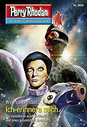 Perry Rhodan 3025: Ich erinnere mich: Perry Rhodan-Zyklus Mythos by Wim Vandemaan