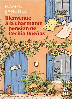 Bienvenue à la charmante pension de Cecilia Duenas by Mamen Sánchez